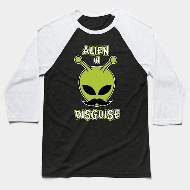 Alien in disguise Baseball T-Shirt by VinagreShop